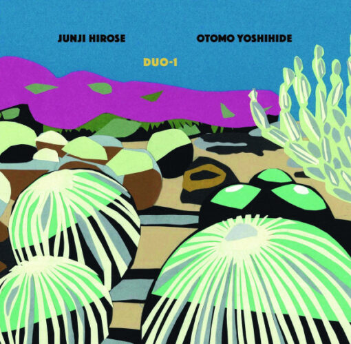 Junji Hirose, Otomo Yoshihide - "Duo-1"